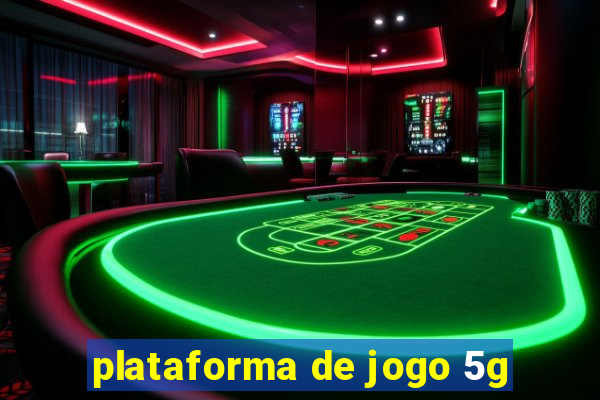 plataforma de jogo 5g